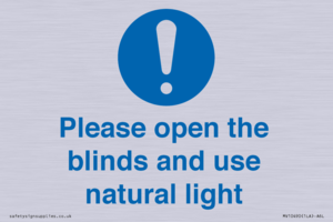 Please open the blinds and use natural light